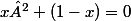 x² (1-x)=0
