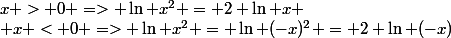 x > 0 => \ln x^2 = 2 \ln x \\ x < 0 => \ln x^2 = \ln (-x)^2 = 2 \ln (-x)