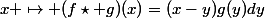x \mapsto (f\star g)(x)=\intf(x-y)g(y)dy