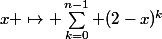 x \mapsto \sum_{k=0}^{n-1} (2-x)^k
