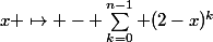 x \mapsto - \sum_{k=0}^{n-1} (2-x)^k