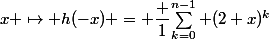 x \mapsto h(-x) = \dfrac {1}{\sum_{k=0}^{n-1} (2+x)^k}