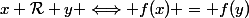 x \mathcal{R} y \Longleftrightarrow f(x) = f(y)
