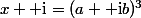 x+{\rm i}=(a+{\rm i}b)^3