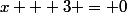 x + 3 = 0