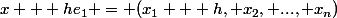 x + he_1 = (x_1 + h, x_2, ..., x_n)