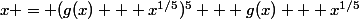 x = (g(x) + x^{1/5})^5 + g(x) + x^{1/5}