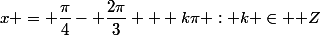 x = \dfrac{\pi}{4}- \dfrac{2\pi}{3} + k\pi : k \in \mathbb Z