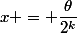 x = \dfrac{\theta}{2^k}