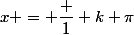 x = \dfrac 1 {k \pi}