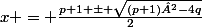 x = \frac{p+1 \pm \sqrt{(p+1)²-4q}}{2}