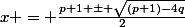 x = \frac{p+1 \pm \sqrt{(p+1)-4q}}{2}