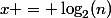 x = \log_2(n)