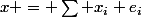x = \sum x_i e_i