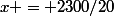 x = 2300/20
