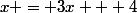 x = 3x + 4