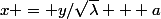 x = y/\sqrt{\lambda} + a