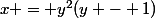 x = y^2(y - 1)