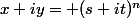 x+iy= (s+it)^n