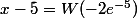 x-5=W(-2e^{-5})
