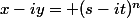 x-iy= (s-it)^n