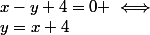 x-y+4=0 \iff&nbsp;&nbsp;y=x+4