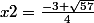 x2=\frac{-3+\sqrt{57}}{4}