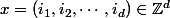 x=(i_1,i_2,\cdots,i_d)\in\Z^d
