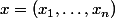 x=(x_{1},\ldots,x_{n})
