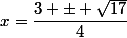 x=\dfrac{3 \pm \sqrt{17}}{4}