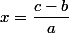 x=\dfrac{c-b}{a}