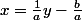 x=\frac{1}{a}y-\frac{b}{a}