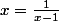 x=\frac{1}{x-1}