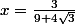 x=\frac{3}{9+4\sqrt{3}}