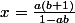 x=\frac{a(b+1)}{1-ab}