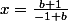 x=\frac{b+1}{-1+b}