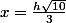 x=\frac{h\sqrt{10}}3