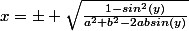 x=\pm \sqrt{\frac{1-sin^2(y)}{a^2+b^2-2absin(y)}}