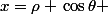 x=\rho \,\cos\theta 
