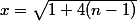 x=\sqrt{1+4(n-1)}