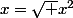 x=\sqrt {x^2}