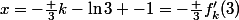 x=-\frac {3}{k-\ln3 -1}=-\frac {3}{f'_k(3)}