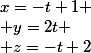 x=-t+1
 \\ y=2t
 \\ z=-t+2