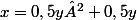 x=0,5y²+0,5y