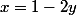 x=1-2y