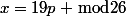 x=19p \bmod{26}