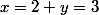 x=2 \ y=3