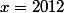 x=2012
