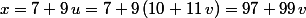 x=7+9\,u=7+9\,(10+11\,v)=97+99\,v