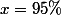x=95\%
